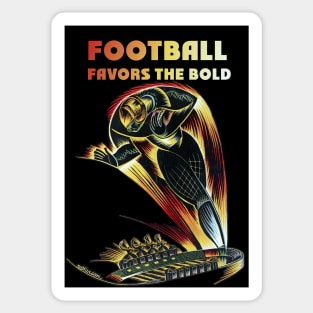 Football Favors the Bold Sticker